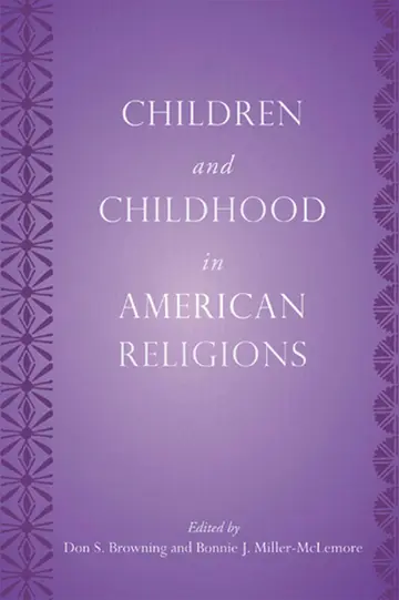 Cover of Children and Childhood in American Religions