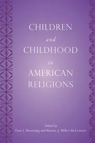 Cover of Children and Childhood in American Religions