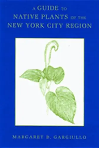 Cover of A Guide to Native Plants of the New York City Region