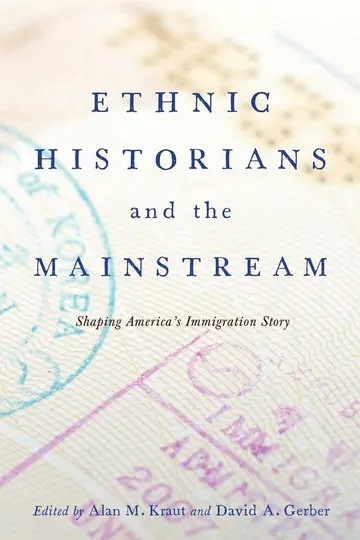 Cover of Ethnic Historians and the Mainstream