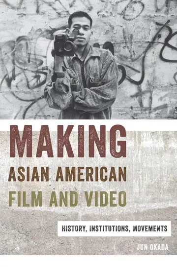 Cover of Making Asian American Film and Video
