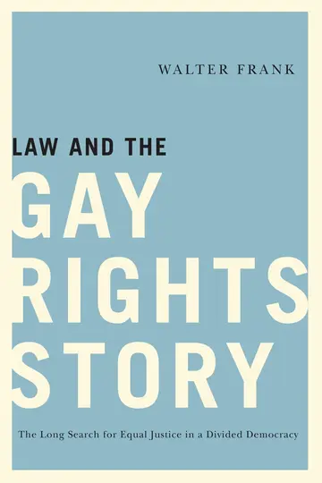 Cover of Law and the Gay Rights Story