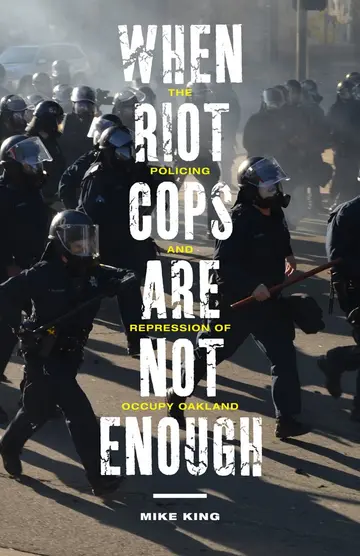 Cover of When Riot Cops Are Not Enough