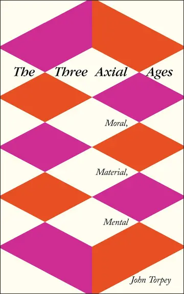 Cover of The Three Axial Ages