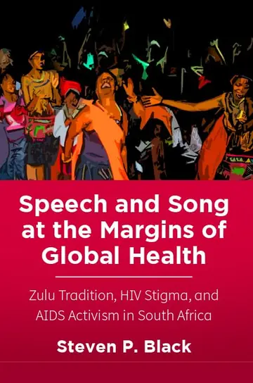 Cover of Speech and Song at the Margins of Global Health