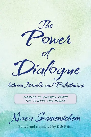 Cover of The Power of Dialogue between Israelis and Palestinians
