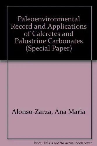 Cover of Paleoenvironmental Record and Applications of Calcretes and Palustrine Carbonates