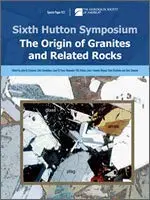 Cover of Sixth Hutton Symposiuim on the Origin of Granites and Related Rocks
