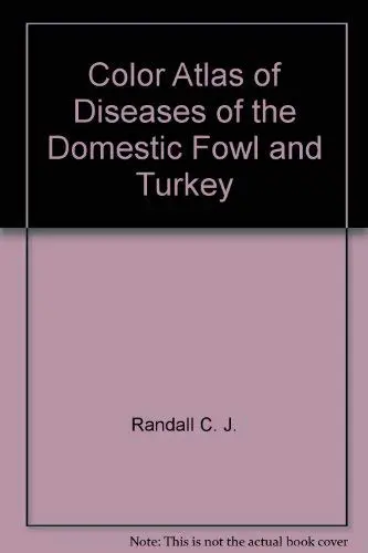 Cover of Color Atlas of Diseases of the Domestic Fowl and Turkey