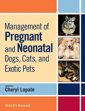 Cover of Management of Pregnant and Neonatal Dogs, Cats, and Exotic Pets
