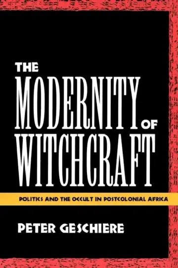 Cover of The Modernity of Witchcraft Modernity of Witchcraft