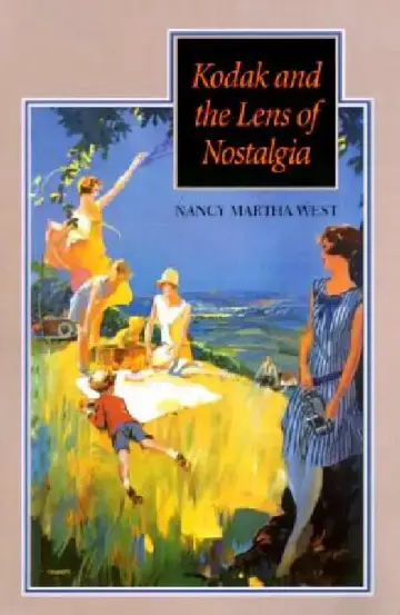 Cover of Kodak and the Lens of Nostalgia