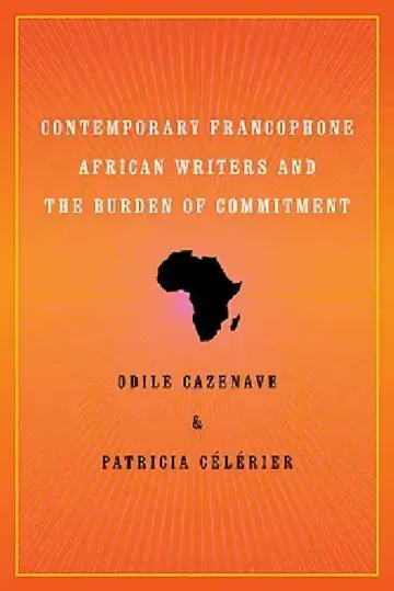 Cover of Contemporary Francophone African Writers and the Burden of Commitment