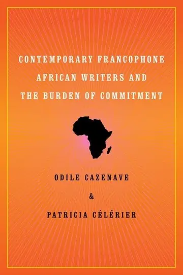 Cover of Contemporary Francophone African Writers and the Burden of Commitment
