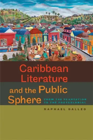 Cover of Caribbean Literature and the Public Sphere