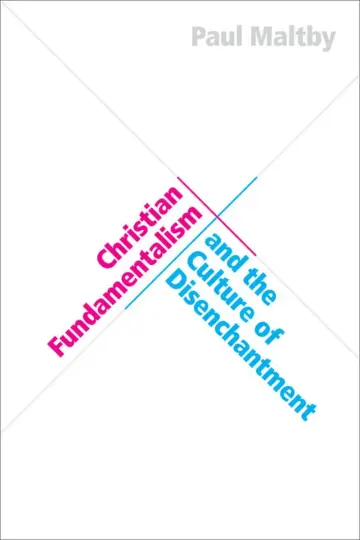 Cover of Christian Fundamentalism and the Culture of Disenchantment
