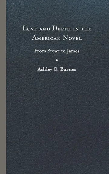Cover of Love and Depth in the American Novel