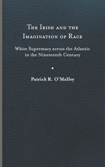 Cover of The Irish and the Imagination of Race