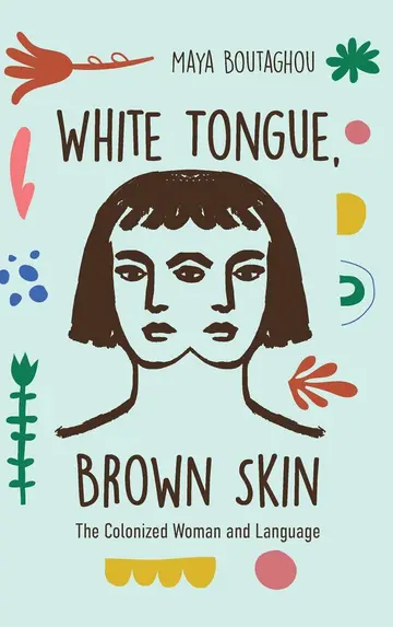 Cover of White Tongue, Brown Skin