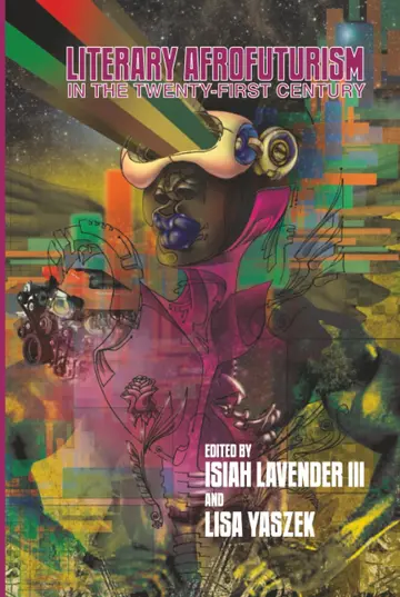 Cover of Literary Afrofuturism in the Twenty-first Century