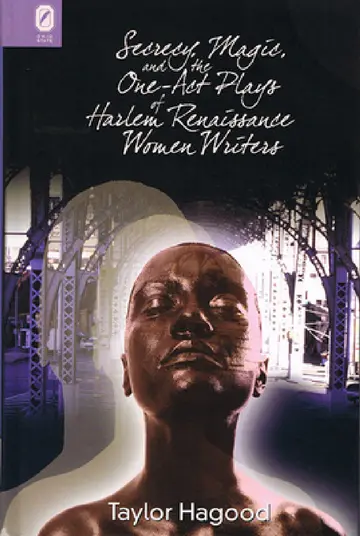 Cover of Secrecy, Magic, and the One-Act Plays of Harlem Renaissance Women Writers