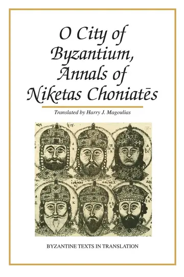 Cover of O City of Byzantium, Annals of Niketas Choniates