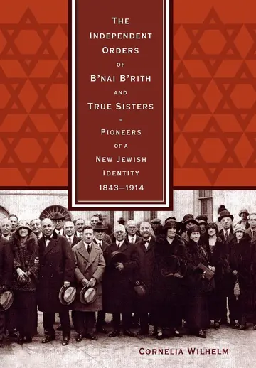 Cover of The Independent Orders of B'nai B'rith and True Sisters