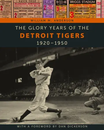 Cover of The Glory Years of the Detroit Tigers
