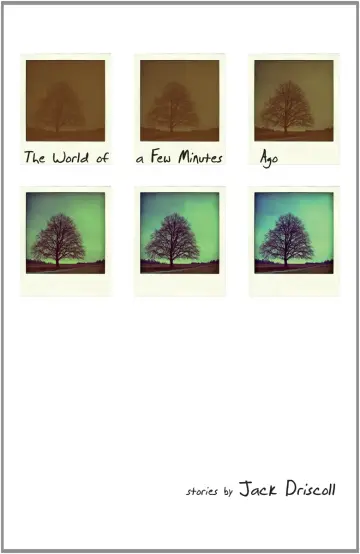 Cover of The World of a Few Minutes Ago
