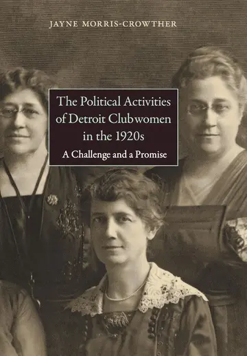 Cover of The Political Activities of Detroit Clubwomen in the 1920s