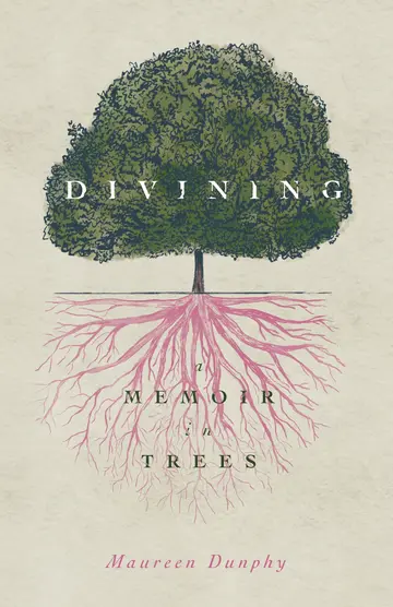 Cover of Divining, A Memoir in Trees