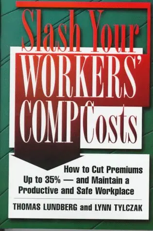 Cover of Slash Your Workers' Comp Costs