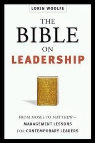 Cover of The Bible on Leadership- From Moses to Matthew; Management Lessons or Contemporary Leaders