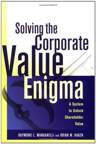 Cover of Solving the Corporate Value Enigma - A System to Unlock Shareholder Value