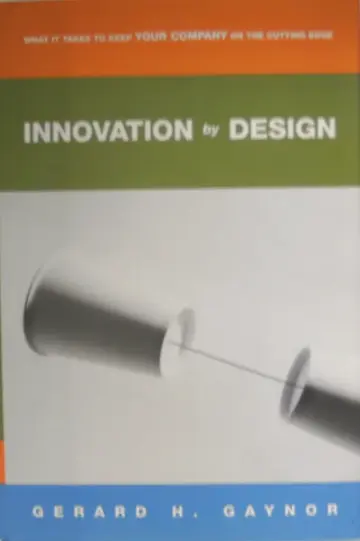 Cover of Innovation by Design- What It Takes to Keep Your Company on the Cutting Edge