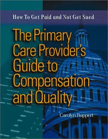 Cover of The Primary Care Provider's Guide to Compensation and Quality