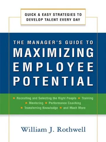 Cover of The Manager's Guide to Maximizing Employee Potential
