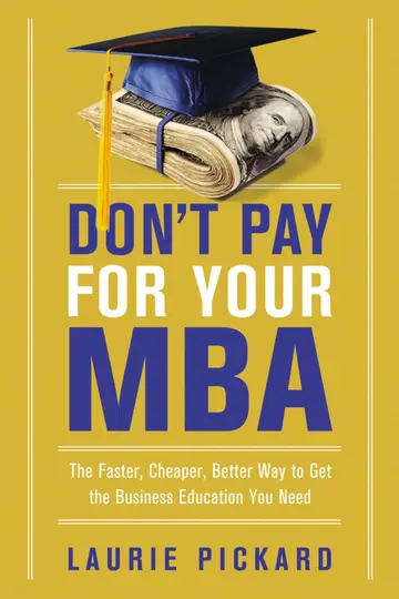 Cover of Don't Pay for Your MBA