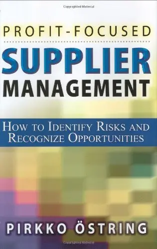 Cover of Profit-Focused Supplier Management - How to Identify Risks and Recognize Opportunities