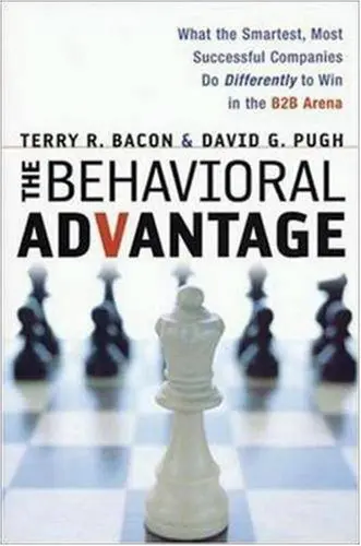 Cover of The Behavioral Advantage - What the Smartest, Most Successful Companies