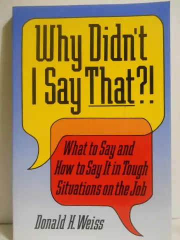 Cover of Why Didn't I Say That?! - What to Say and How to Say It in Tough Situations on the Job