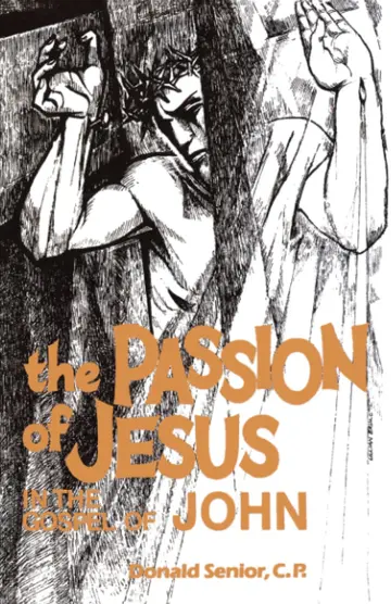 Cover of Passion of Jesus in the Gospel of John