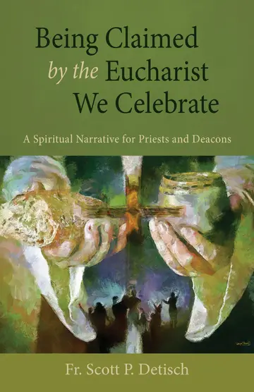 Cover of Being Claimed by the Eucharist We Celebrate