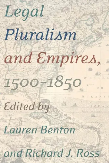 Cover of Legal Pluralism and Empires, 1500-1850
