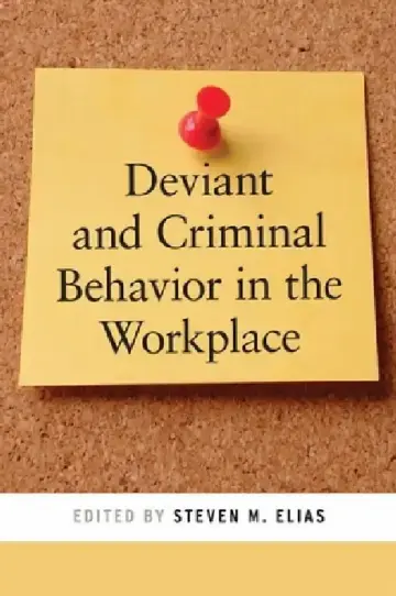 Cover of Deviant and Criminal Behavior in the Workplace