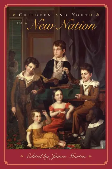 Cover of Children and Youth in a New Nation