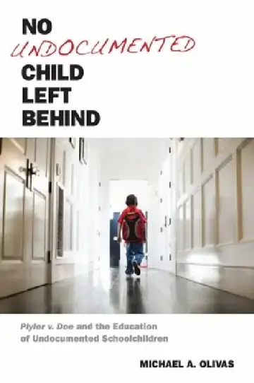 Cover of No Undocumented Child Left Behind