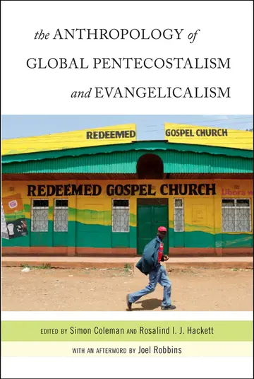 Cover of The Anthropology of Global Pentecostalism and Evangelicalism