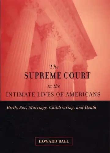 Cover of The Supreme Court in the Intimate Lives of Americans