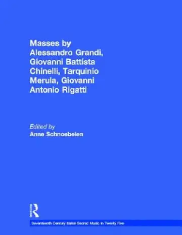 Cover of Masses by Alessandro Grandi, Giovanni Battista Chinelli, Tarquinio Merula, Giovanni Antonio Rigatti